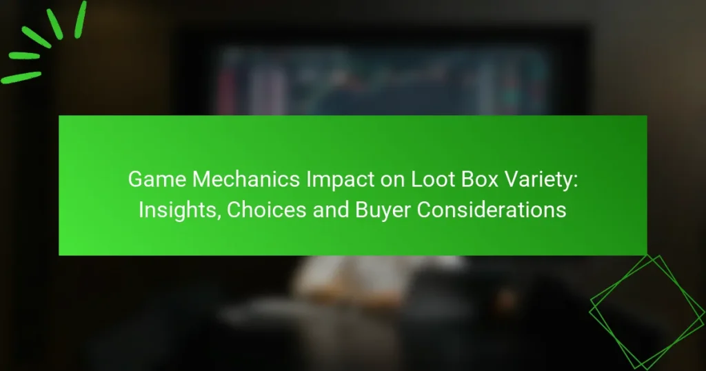 Game Mechanics Impact on Loot Box Variety: Indsigter, Valg og Køberovervejelser
