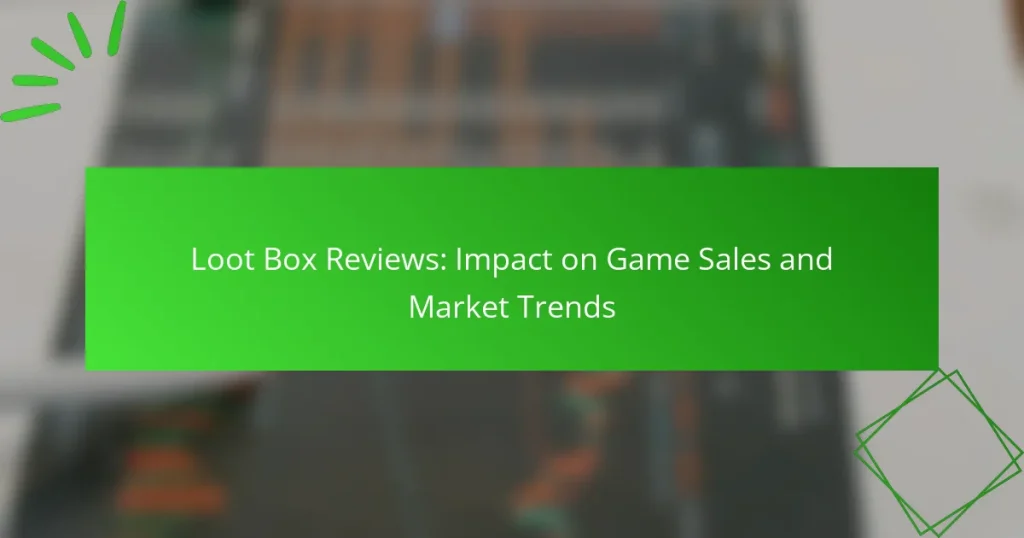 Loot Box Anmeldelser: Indvirkning på Spil Salg og Markedstendenser