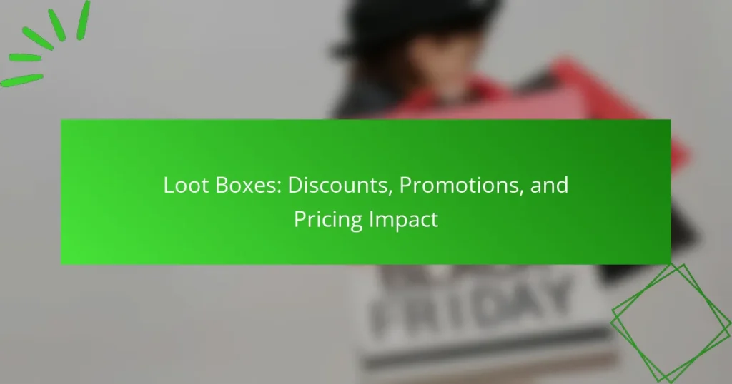 Loot Boxes: Rabatter, Kampagner og Prisindflydelse